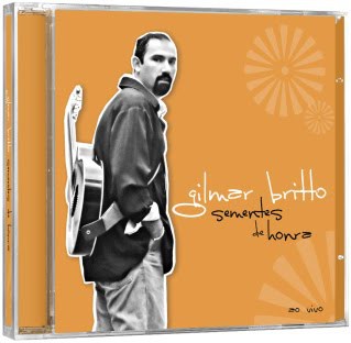 Gilmar Britto - Sementes de Honra